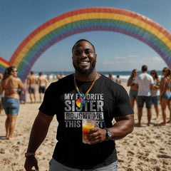 Funny Brother T-Shirt – My Favorite Sister Bought Me This Shirt