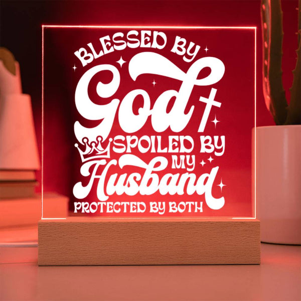 Blessed by God, Spoiled by My Husband Plaque