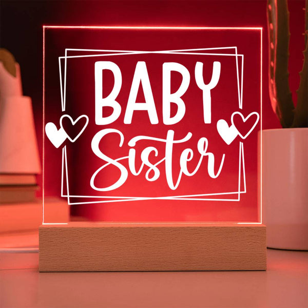 Baby Sister – Sweetest Part of the Family - Acrylic Plaque