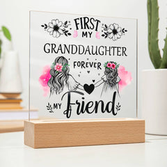 First My Granddaughter, Forever My Friend Plaque