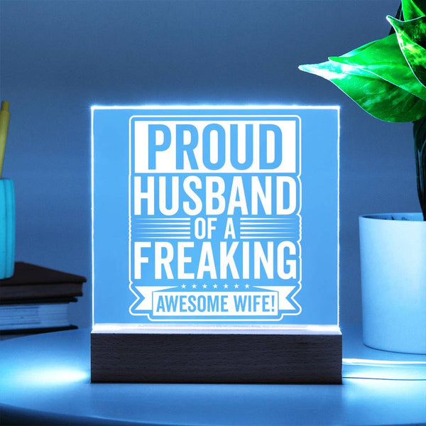 Proud Husband of a Freaking Awesome Wife Plaque