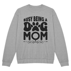 Busy Being a Dog Mom – Cute Pet Lover Tee