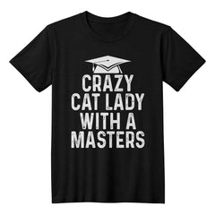 Crazy Cat Lady Master's Edition – Purr-fectly Educated Tee