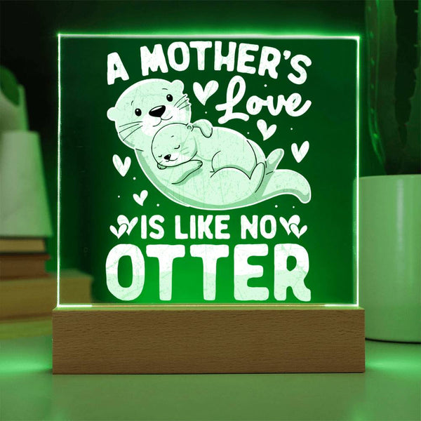 A Mother’s Love Is Like No Otter Plaque