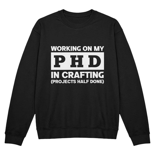 PhD in Crafting – Funny DIY Tee for Crafters