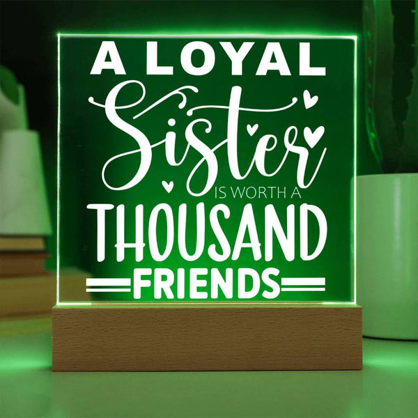 A Loyal Sister – Worth a Thousand Friends Plaque