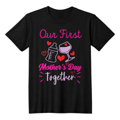 Our First Mother’s Day Together – Cute Mom & Baby Tee