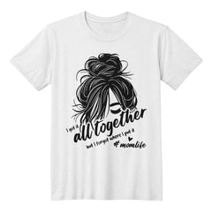 Mom Life, Messy Bun, No Problem – Funny Mom Tee