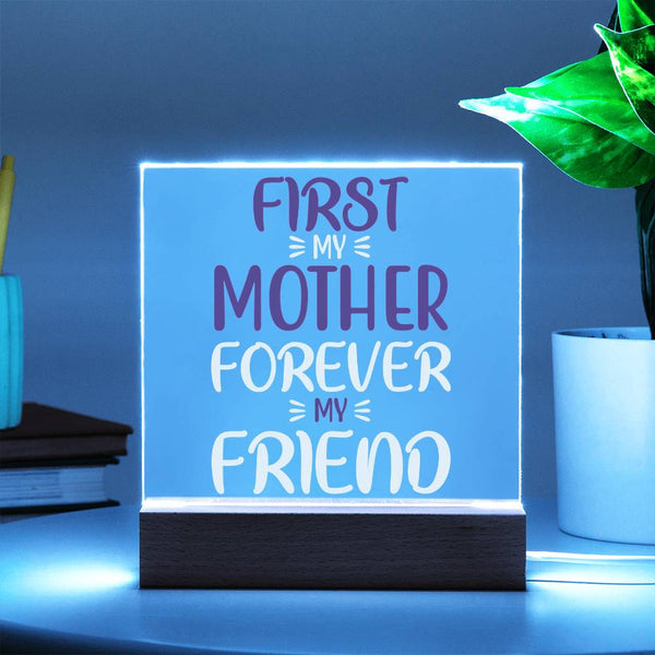 First My Mother, Forever My Friend – Soft Style Plaque