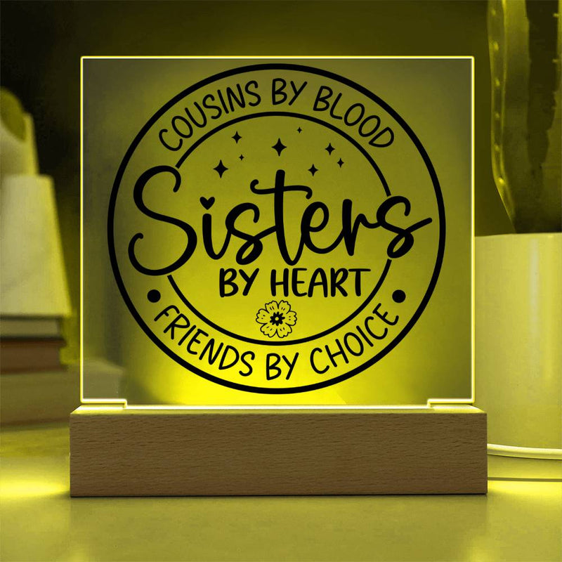 Cousins by Blood, Sisters by Heart Plaque