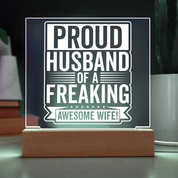 Proud Husband of a Freaking Awesome Wife Plaque