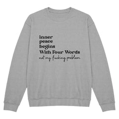 Inner Peace in Four Words – Funny Sarcastic Tee