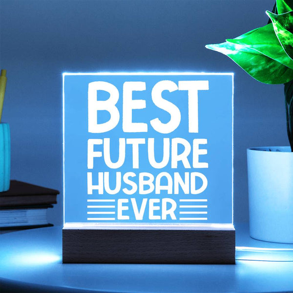 Best Future Husband Ever – Manifested With Love Plaque