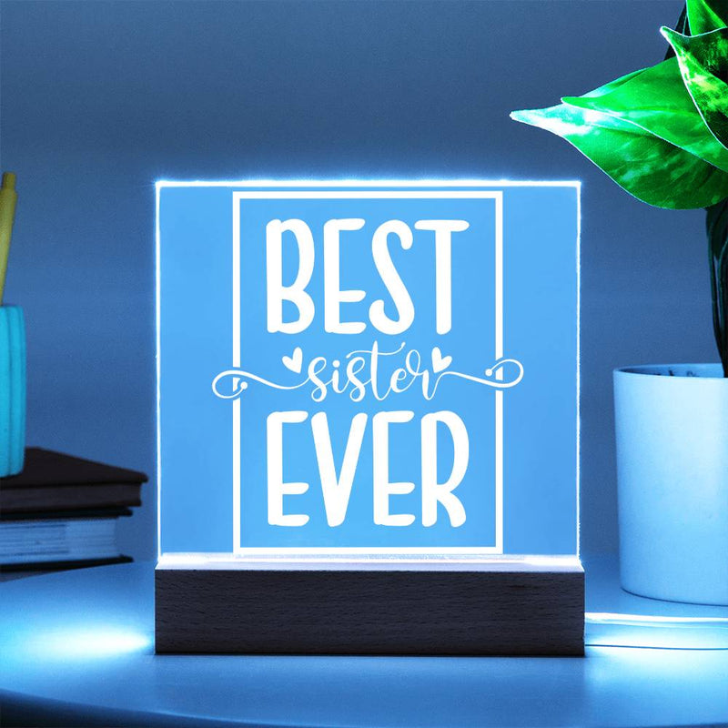 Best Sister Ever – Bold, Bright & Loved Plaque