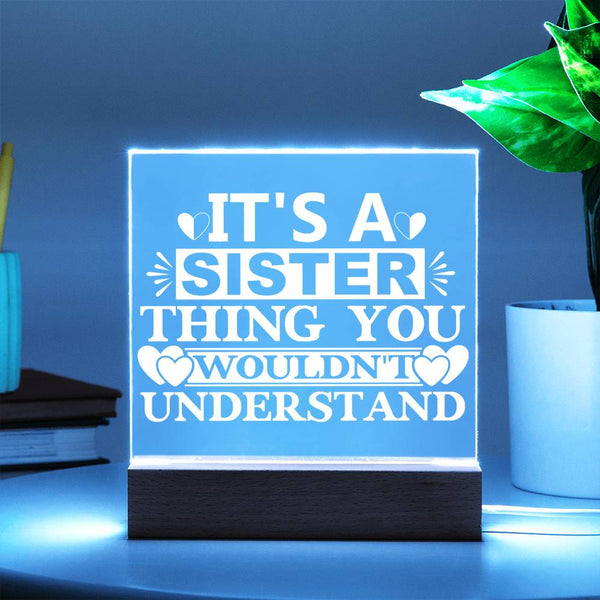 It’s a Sister Thing You Wouldn’t Understand Plaque