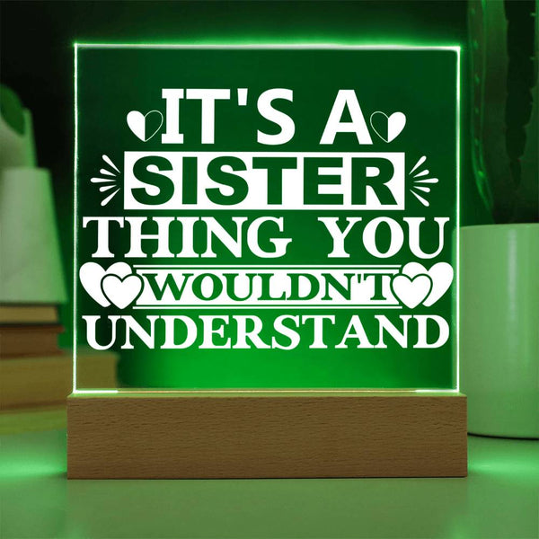 It’s a Sister Thing You Wouldn’t Understand Plaque