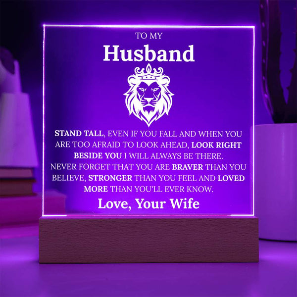 To My Husband - Stand Tall, I’m Always With You Plaque