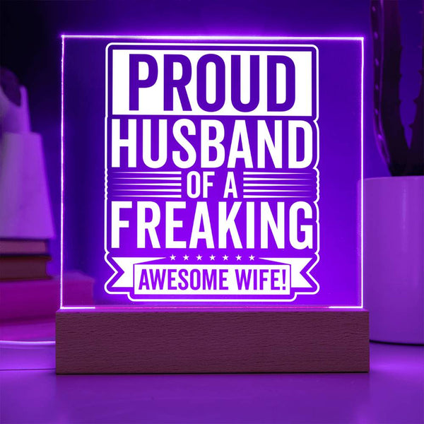 Proud Husband of a Freaking Awesome Wife Plaque