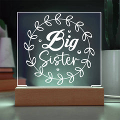 Big Sister – Glowing with Love Acrylic Plaque
