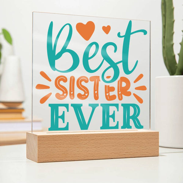 Best Sister Ever - Colorful & Cherished Plaque