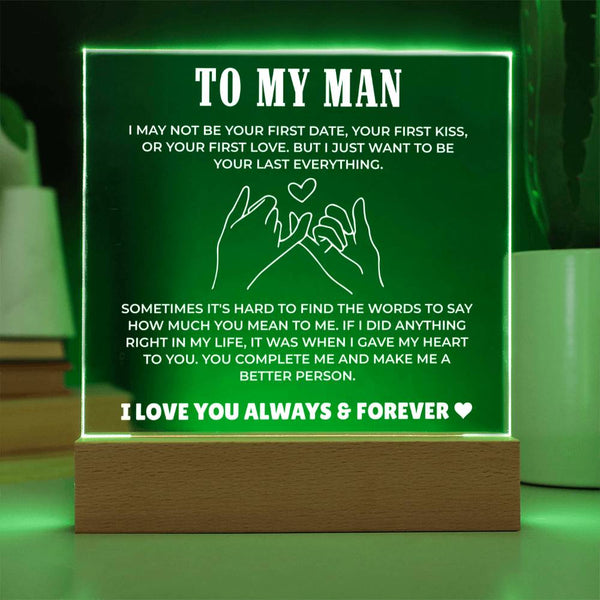 To My Man - You’re My Last, My Forever Acrylic Plaque