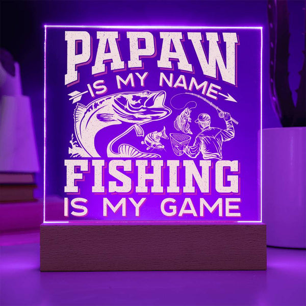 Papaw Is My Name, Fishing Is My Game Plaque
