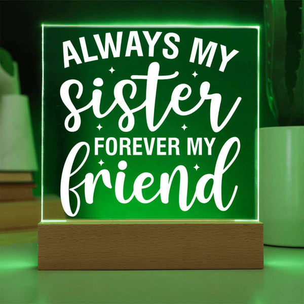 Always My Sister, Forever My Friend Plaque