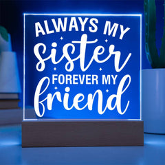 Always My Sister, Forever My Friend Plaque