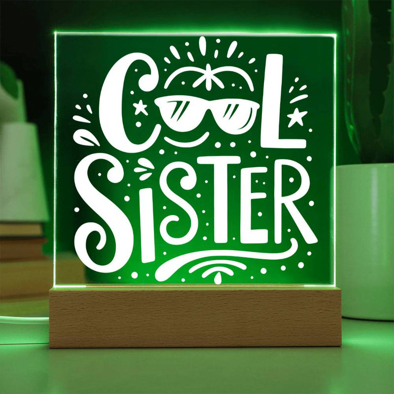 Cool Sister LED Acrylic Plaque