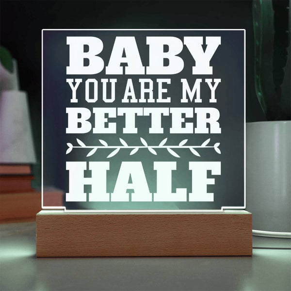 You’re the Best Part of Me - LED Acrylic Plaque