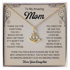 Sentimental Gift for Mom from Daughter - Thank You for Making Me Who I Am Today