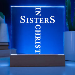 Sisters in Christ Acrylic Plaque