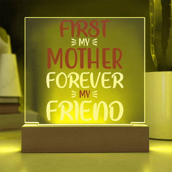 First My Mother, Forever My Friend – Soft Style Plaque