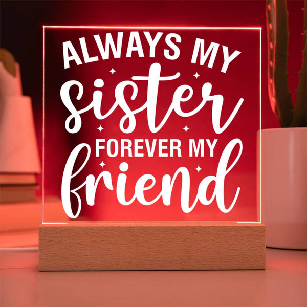 Always My Sister, Forever My Friend Plaque