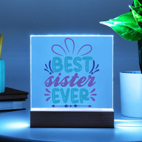 Best Sister Ever - Colorful Acrylic Plaque