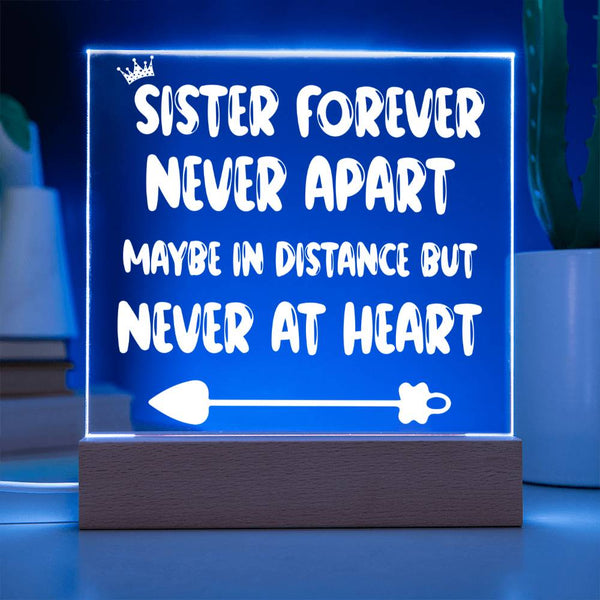 Sister Forever Never Apart Acrylic Plaque