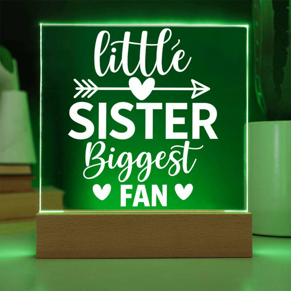Little Sister – Biggest Fan, Always - LED Acrylic Plaque