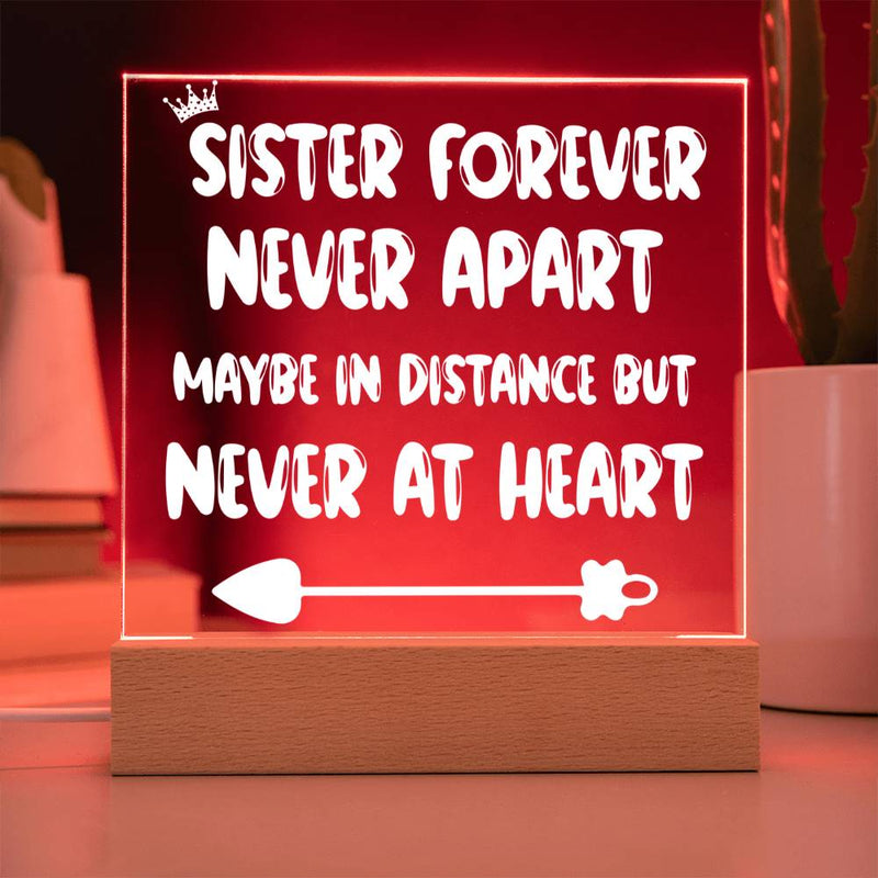 Sister Forever Never Apart Acrylic Plaque