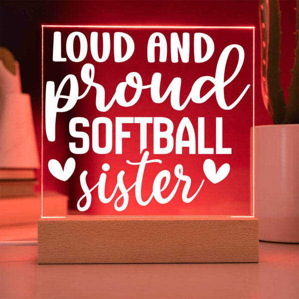 Softball Sister – Loud, Proud & Full of Heart Plaque