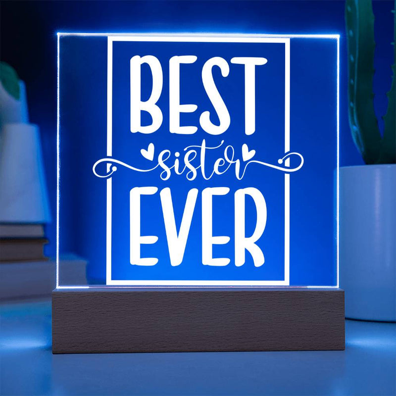 Best Sister Ever – Bold, Bright & Loved Plaque