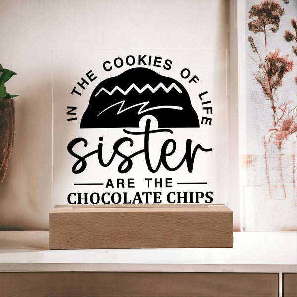 Sister Is the Chocolate Chip Plaque