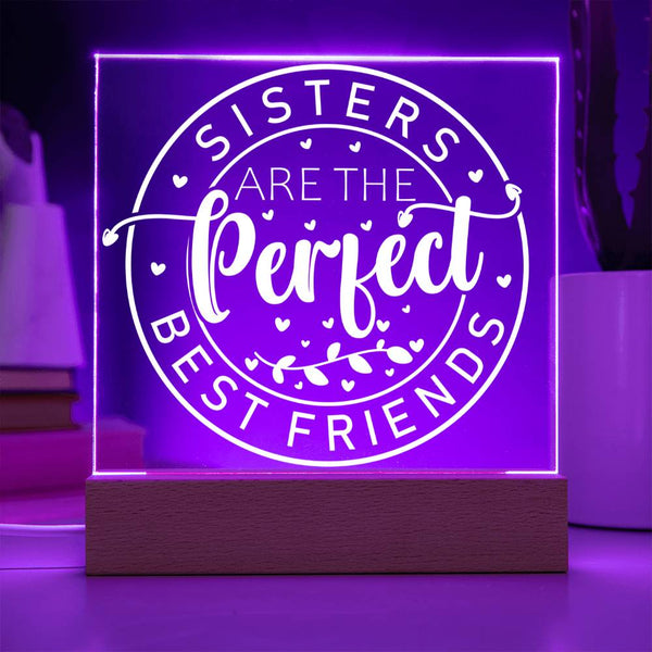 Sisters Are the Perfect Best Friends Plaque