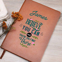 Personalized Journal – Believe You Can, and You’re Halfway There