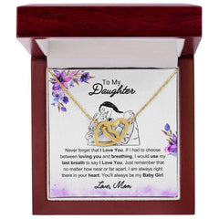 To My Daughter - You'll Always Be My Baby Girl, Love Mom Necklace Gift