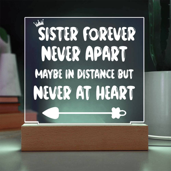 Sister Forever Never Apart Acrylic Plaque