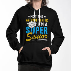 Not Your Average Senior – Super Senior Edition Tee