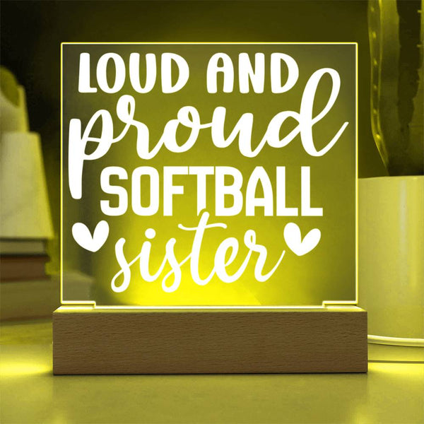 Softball Sister – Loud, Proud & Full of Heart Plaque