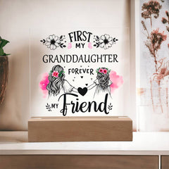 First My Granddaughter, Forever My Friend Plaque