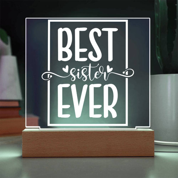 Best Sister Ever – Bold, Bright & Loved Plaque