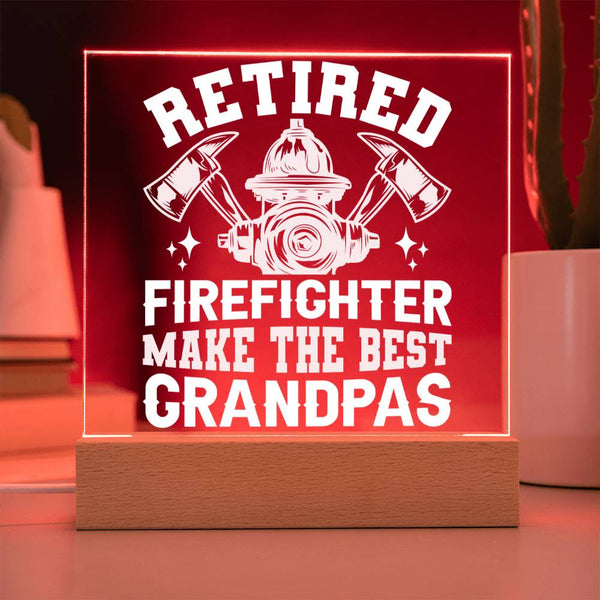 Retired Firefighters Make the Best Grandpas Plaque
